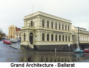 Grand Architecture - Ballarat - Click to enlarge