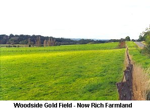 Woodside Gold Field - Now Rich Farmland - Click to enlarge